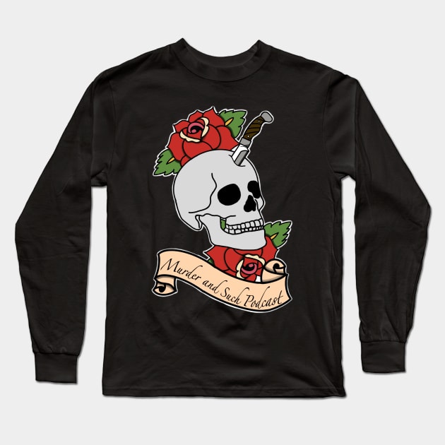 Memento Mori (DARK SHIRT - FRONT ONLY) Long Sleeve T-Shirt by Murder and Such Podcast